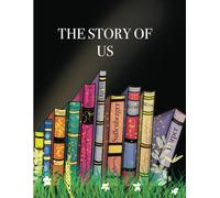 The Story Of Us: The History So Far