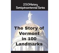The Story of Vermont In 100 Buildings