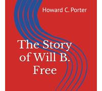 The Story of Will B. Free