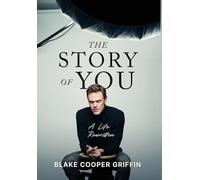 The Story of You: A Life Rewritten
