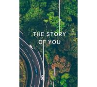 The Story of You: Life Story Interview Questions for Adults: 500 Guided Prompts to Help You Write Your Autobiography, Family History and Personal Memoir