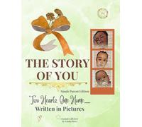 The Story of You: Two Hearts, One Home- Single Parent Edition