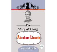 The Story of Young Abraham Lincoln