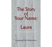 The Story of Your Name: Laura