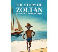The Story Of Zoltan: One Journey, One Friendship, One Destiny