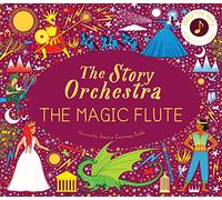 Katy Flint The Story Orchestra: The Magic Flute (Copertina rigida)