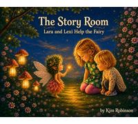 The Story Room: Lara and Lexi Help the Fairy
