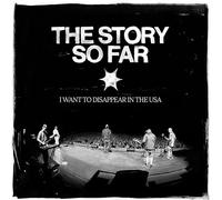 THE STORY SO FAR - I WANT TO DISAPPEAR