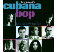 The Story So Far - Terry Seabrook's Cubana Bop (Audio cd)