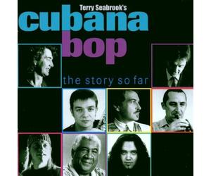 The Story So Far - Terry Seabrook's Cubana Bop (Audio cd)