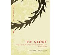 The Story, Teen Curriculum: Finding Your Place in the Story of God: 31 Sessions