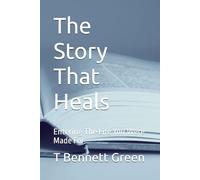 The Story That Heals: Entering The Life You Were Made For