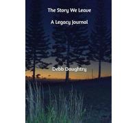 The Story We Leave Legacy Journal
