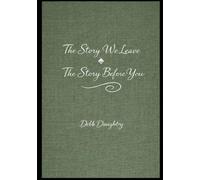 The Story We Leave - The Story Before You