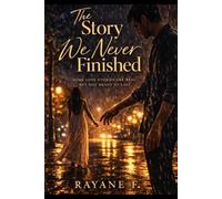 The Story We Never Finished