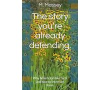 The story you’re already defending.: Why beliefs feel like facts and how to interrupt them.