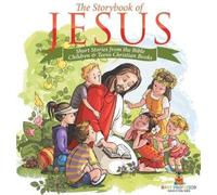 The Storybook of Jesus - Short Stories from the Bible Childre (Copertina rigida)