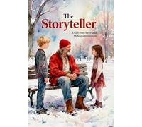 The Storyteller: A Gift from Peter and Mykael Christensen
