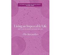 Living an Impeccable Life: What Helps or Hinders Your Dance with Life