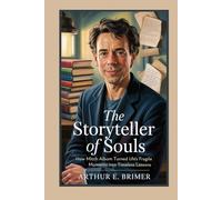 The Storyteller of Souls:: How Mitch Albom Turned Life’s Fragile Moments into Timeless Lessons
