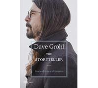 The storyteller. Storie di vita e di musica [Paperback] [Mar 07, 2023] Grohl, Da