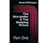 The Storyteller & The Sleeping Prince: Part One