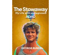 The Stowaway: My Life with Undiagnosed ADHD