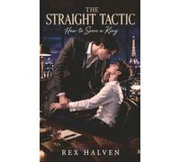 The Straight Tactic: How to Serve a King: 1