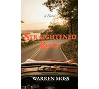 The Straightened Road: A Novel