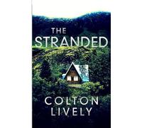 The Stranded : An EMP Post Apocalypse Prepper Thriller