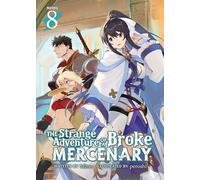 The Strange Adventure of a Broke Mercenary (Light Novel) Vol. 8