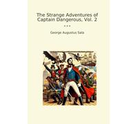 The Strange Adventures of Captain Dangerous, Vol. 2
