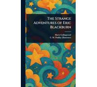 The Strange Adventures of Eric Blackburn