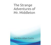 The Strange Adventures of Mr. Middleton