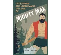 The Strange and Unbelievable Tall Tale of Mighty Max: 4