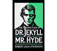 The Strange Case of Dr. Jeckyll and Mr. Hyde