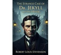 The Strange Case of Dr. Jekyll and Mr. Hyde