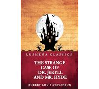 The Strange Case of Dr. Jekyll and Mr. Hyde