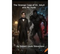 The Strange Case of Dr. Jekyll and Mr. Hyde