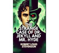 The Strange Case of Dr. Jekyll and Mr. Hyde