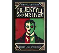The Strange Case of Dr Jekyll and Mr Hyde