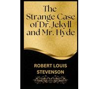 The Strange Case of Dr. Jekyll and Mr. Hyde