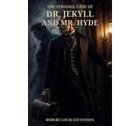 The Strange Case of Dr. Jekyll and Mr. Hyde: A Gothic Study of the Divided Self