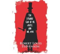 The Strange Case Of Dr. Jekyll And Mr. Hyde: An Illustrated Science Fiction Classic