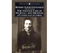 The Strange Case of Dr Jekyll And Mr Hyde: And Other Tales of Terror