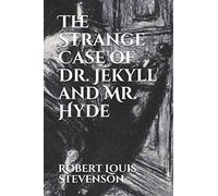 The Strange Case of Dr. Jekyll and Mr. Hyde: Illustrated