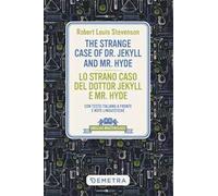 The strange case of Dr. Jekyll and Mr. Hyde-Lo strano caso del dottor Jekyll e Mr. Hyde. Con testo italiano a fronte