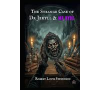 The Strange Case of Dr Jekyll and Mr Hyde: Marrow Gothic Classics