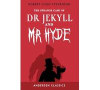 The Strange Case of Dr Jekyll and Mr Hyde: The Original Unabridged Text