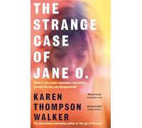 The Strange Case of Jane O. : The extraordinary new novel from the international bestselling author of THE AGE OF MIRACLES: The extraordinary and ... bestselling author of THE AGE OF MIRACLES